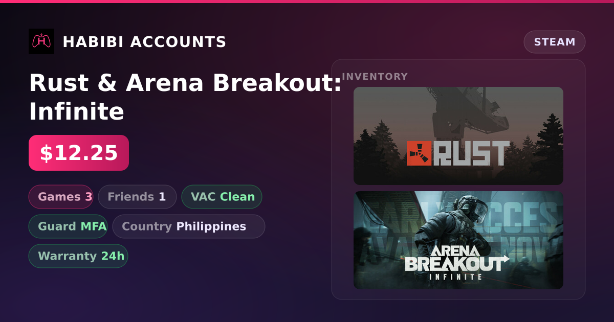 Rust & Arena Breakout: Infinite — HabibiAccounts