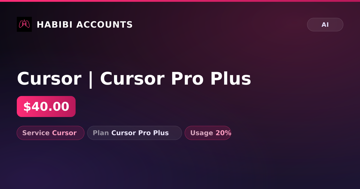 Cursor | Cursor Pro Plus — HabibiAccounts