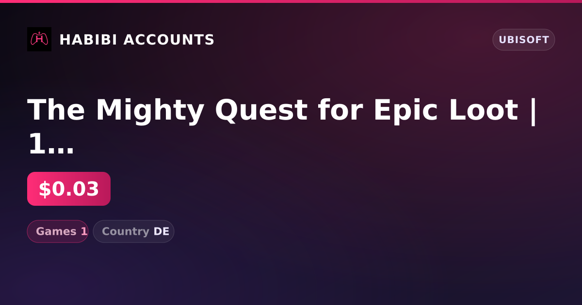 The Mighty Quest for Epic Loot | 1 Games — HabibiAccounts