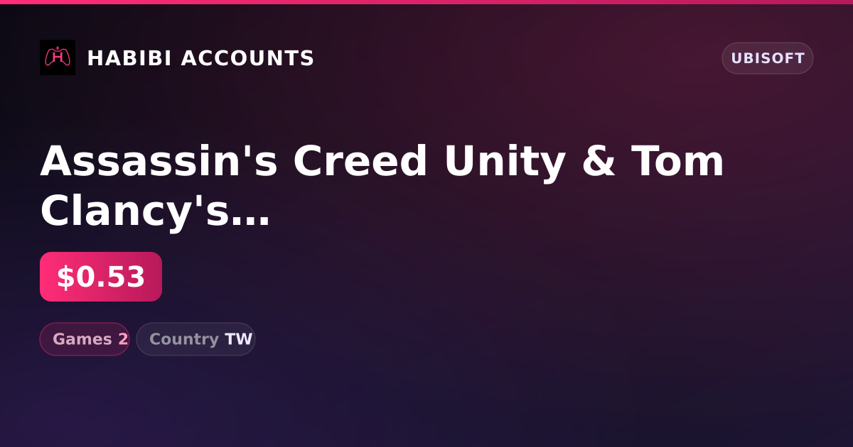 Assassin's Creed Unity & Tom Clancy's The Division 2 | 2 Games — HabibiAccounts