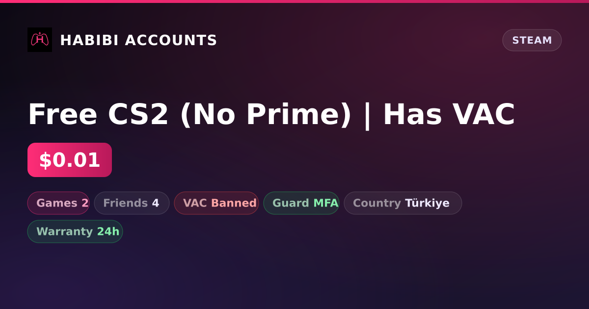 Free CS2 (No Prime) | Has VAC — HabibiAccounts