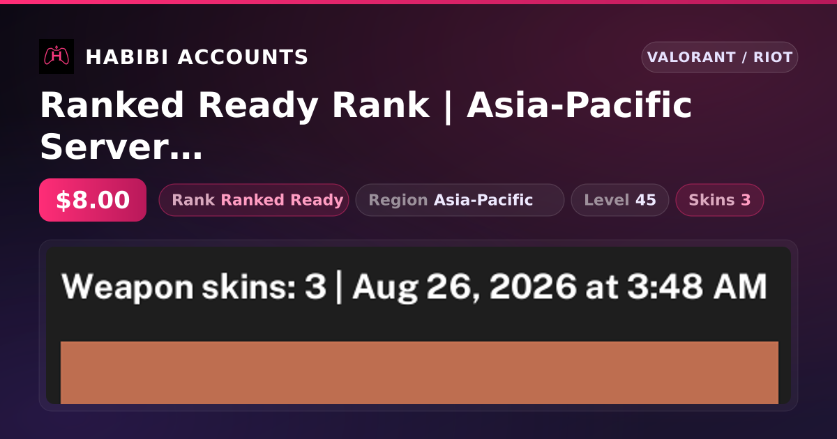 Ranked Ready Rank | Asia-Pacific Server | 3 Skins | Level 45 — HabibiAccounts