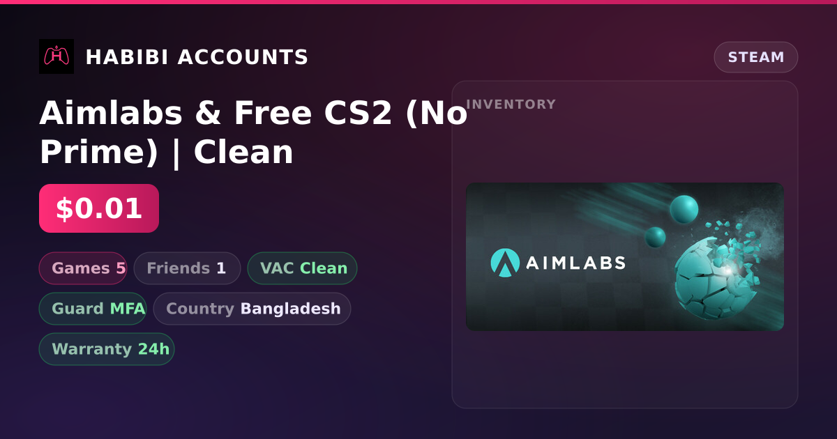 Aimlabs & Free CS2 (No Prime) | Clean — HabibiAccounts