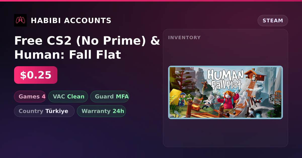 Free CS2 (No Prime) & Human: Fall Flat — HabibiAccounts