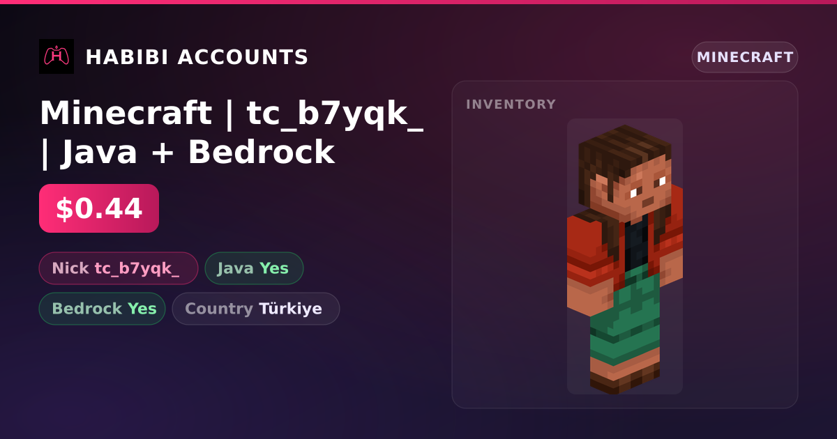 Minecraft | tc_b7yqk_ | Java + Bedrock — HabibiAccounts