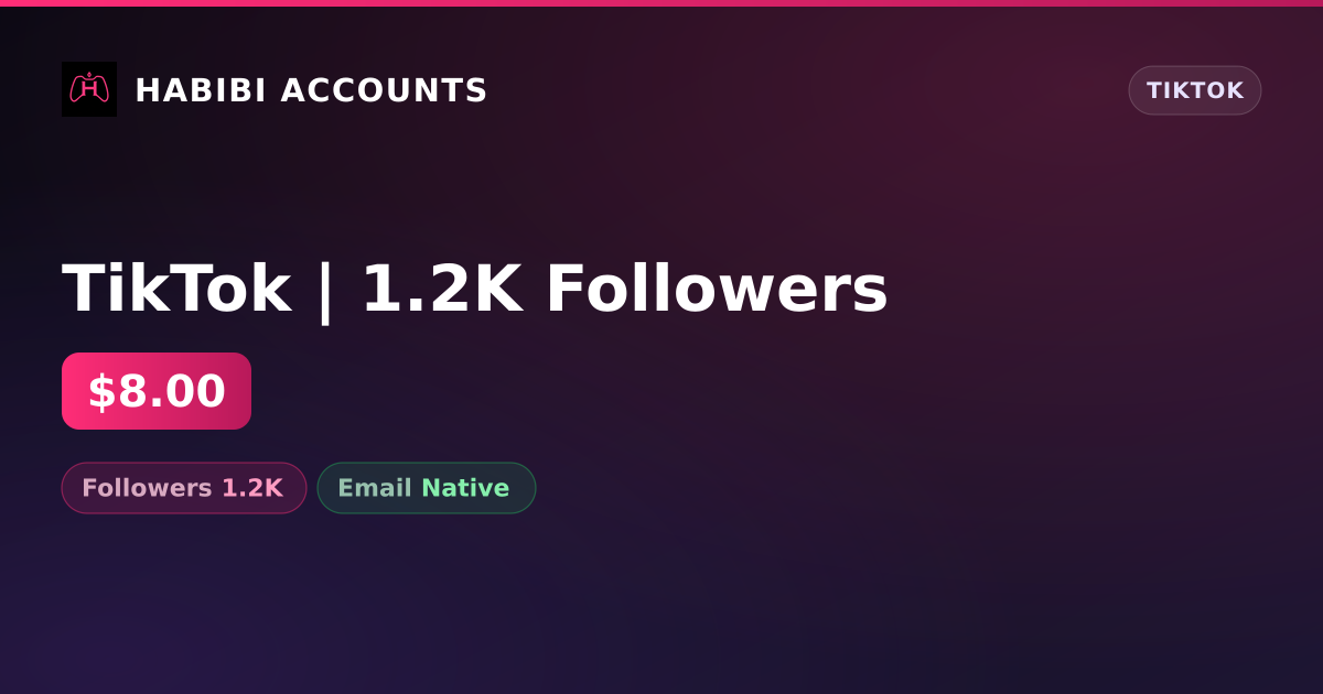 TikTok | 1.2K Followers — HabibiAccounts