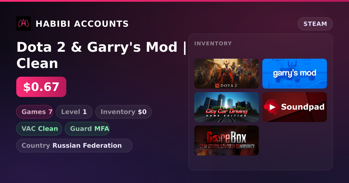 Dota 2 & Garry's Mod | Clean — HabibiAccounts