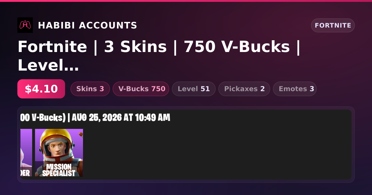 Fortnite | 3 Skins | 750 V-Bucks | Level 51 — HabibiAccounts