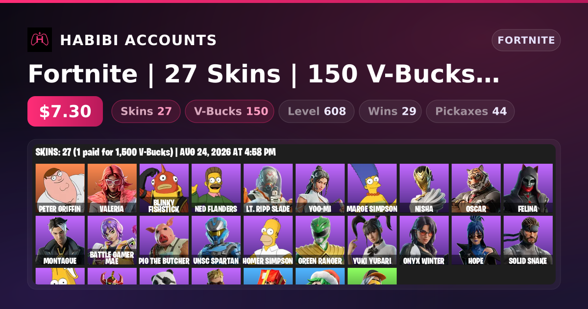 Fortnite | 27 Skins | 150 V-Bucks | Level 608 | 29 Wins — HabibiAccounts