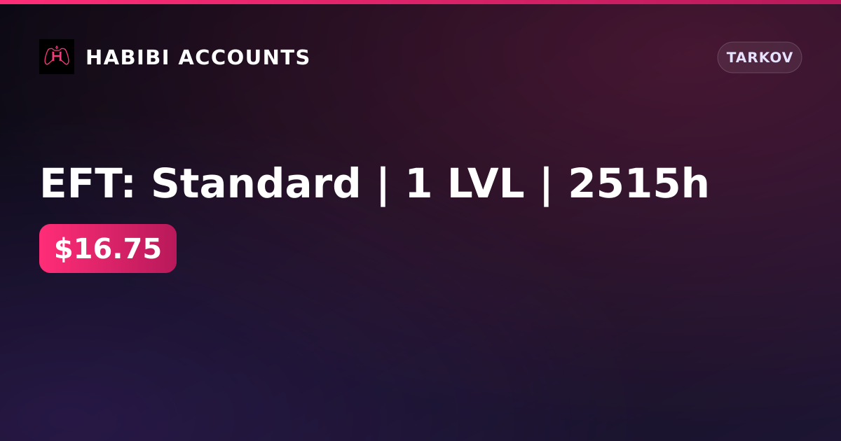 EFT: Standard | 1 LVL | 2515h — HabibiAccounts