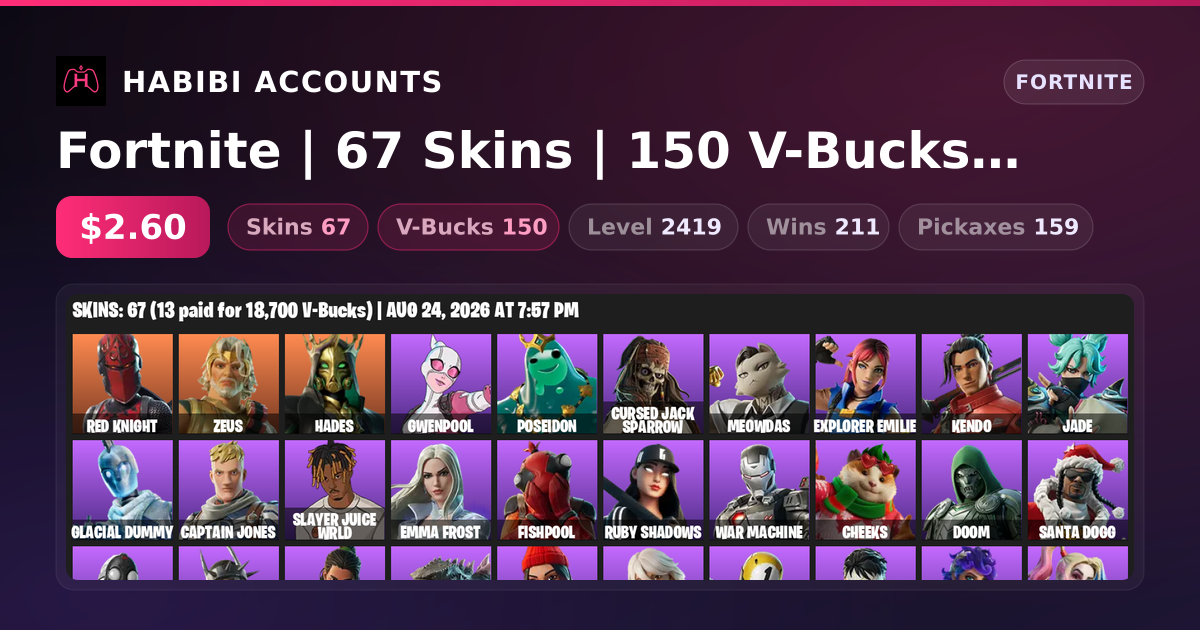 Fortnite | 67 Skins | 150 V-Bucks | Level 2419 | 211 Wins — HabibiAccounts