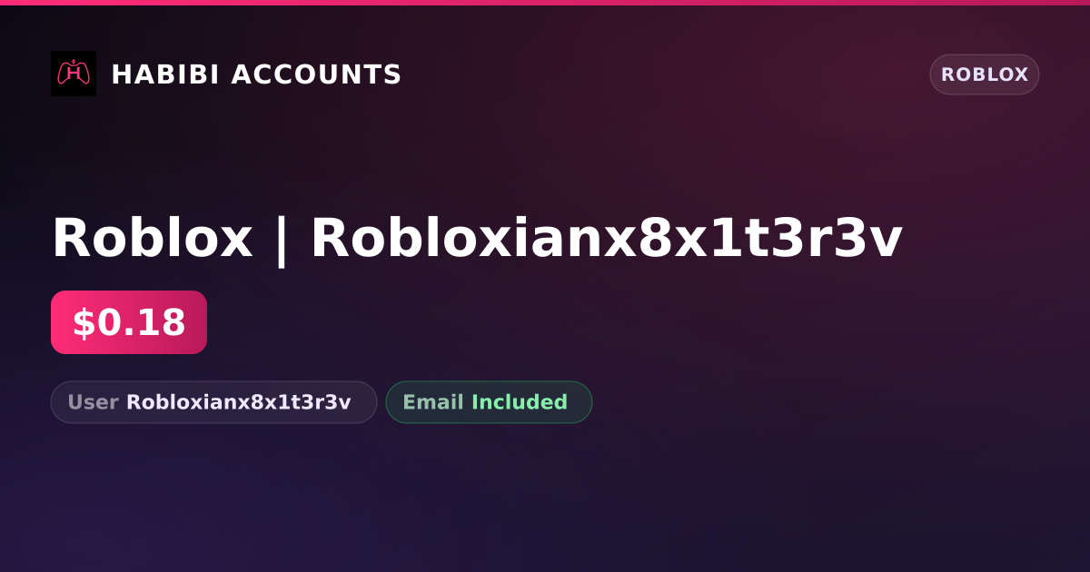Roblox | Robloxianx8x1t3r3v — HabibiAccounts