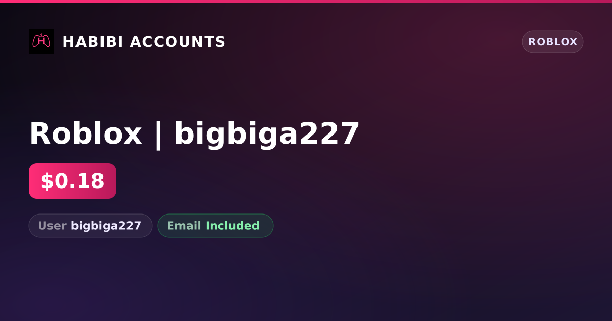 Roblox | bigbiga227 — HabibiAccounts