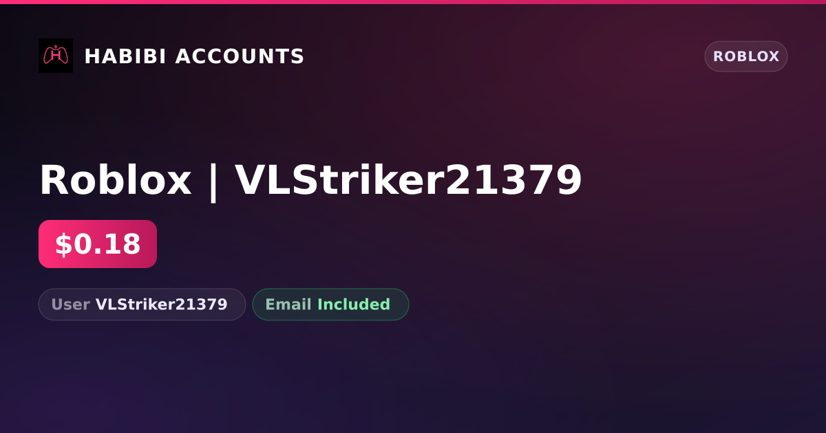 Roblox | VLStriker21379 — HabibiAccounts