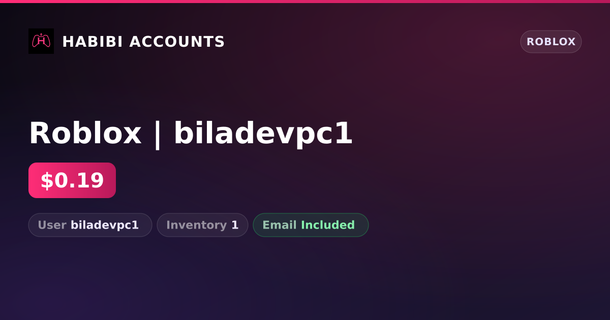 Roblox | biladevpc1 — HabibiAccounts