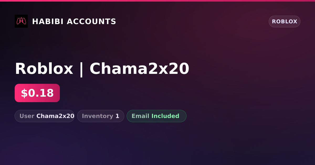Roblox | Chama2x20 — HabibiAccounts
