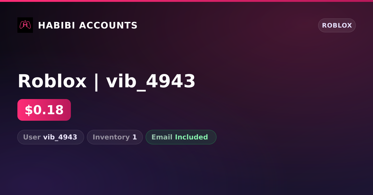 Roblox | vib_4943 — HabibiAccounts