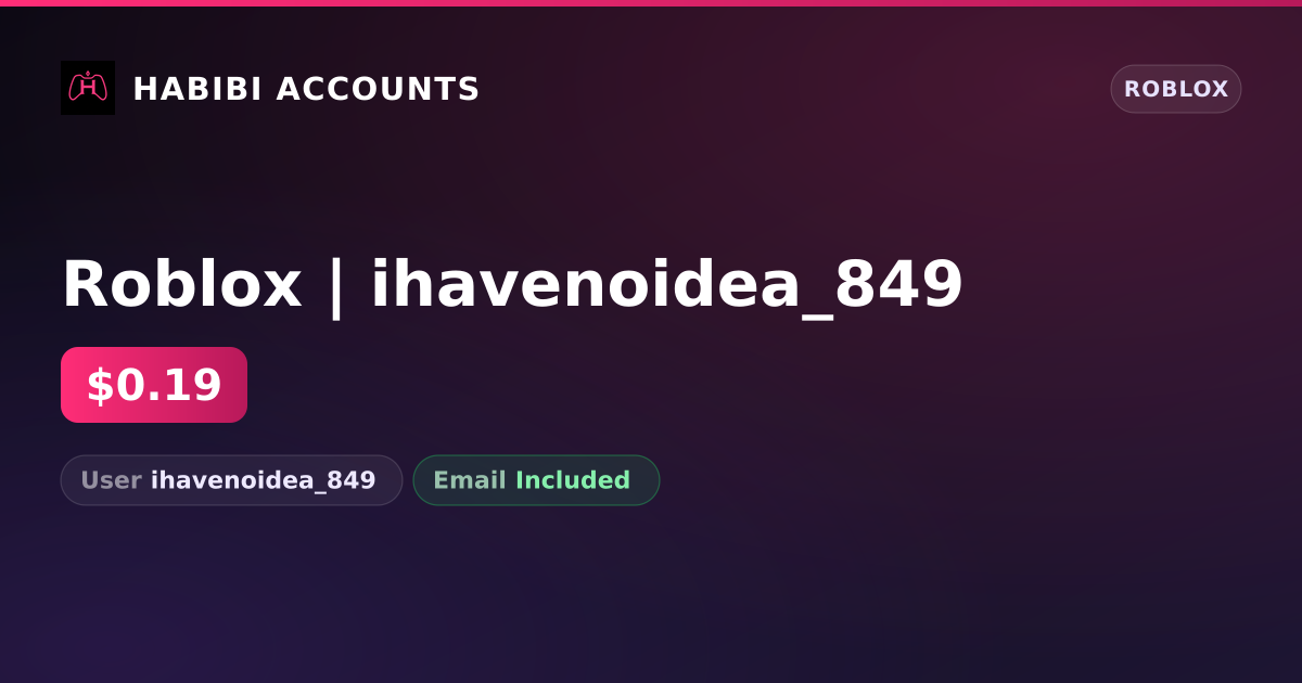 Roblox | ihavenoidea_849 — HabibiAccounts