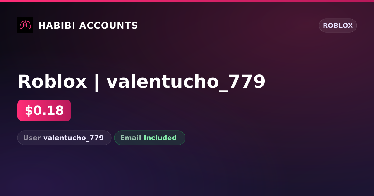 Roblox | valentucho_779 — HabibiAccounts
