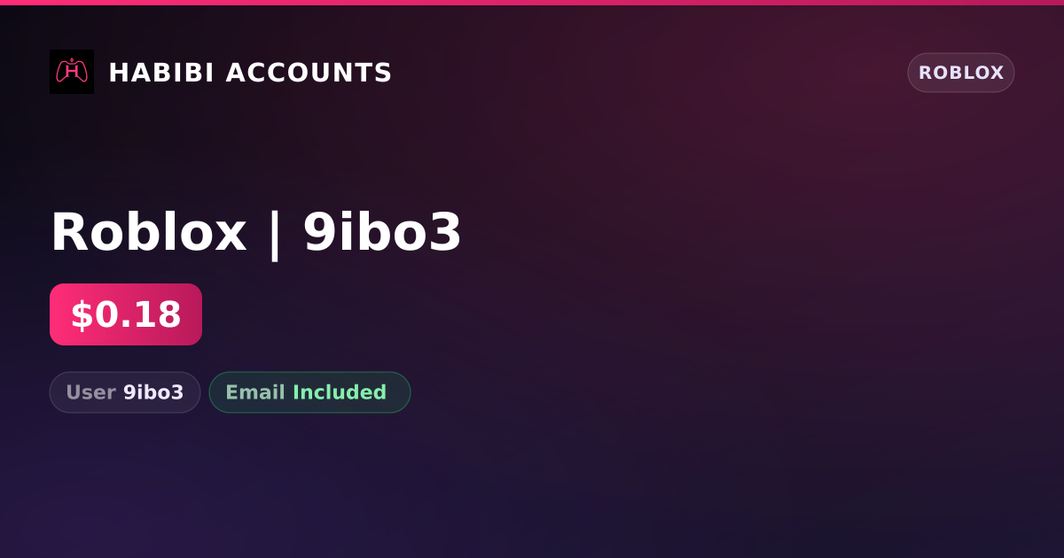 Roblox | 9ibo3 — HabibiAccounts