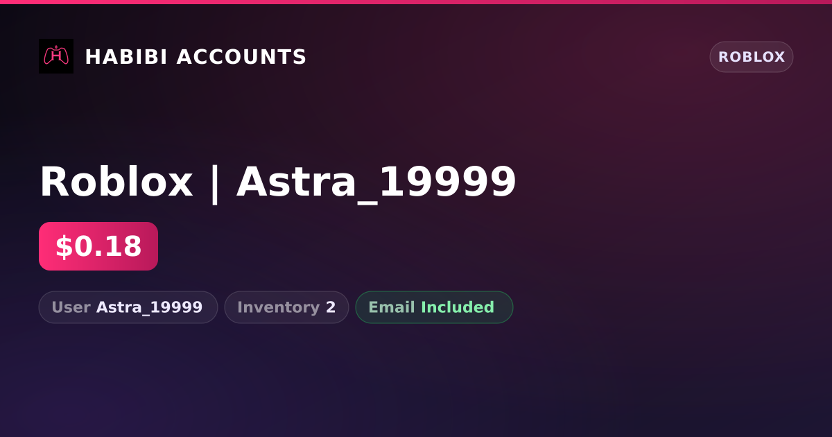 Roblox | Astra_19999 — HabibiAccounts