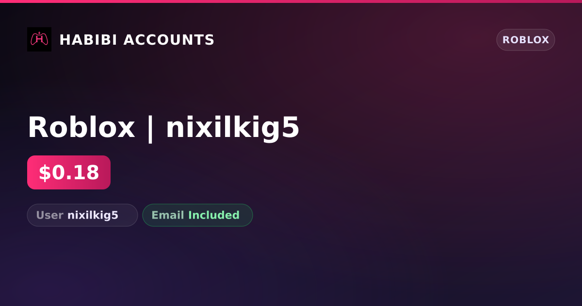 Roblox | nixilkig5 — HabibiAccounts