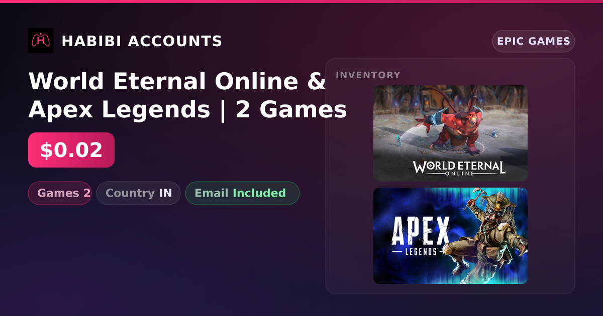 World Eternal Online & Apex Legends | 2 Games — HabibiAccounts
