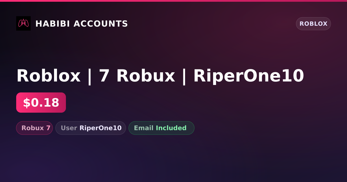Roblox | 7 Robux | RiperOne10 — HabibiAccounts