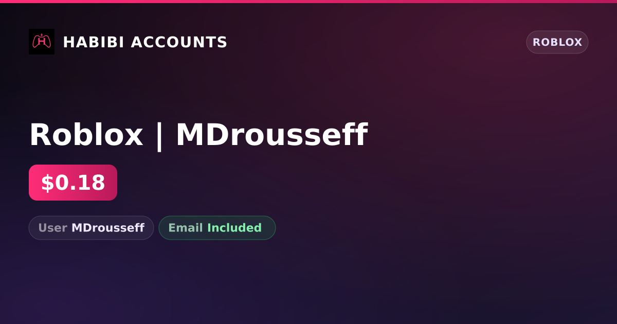 Roblox | MDrousseff — HabibiAccounts