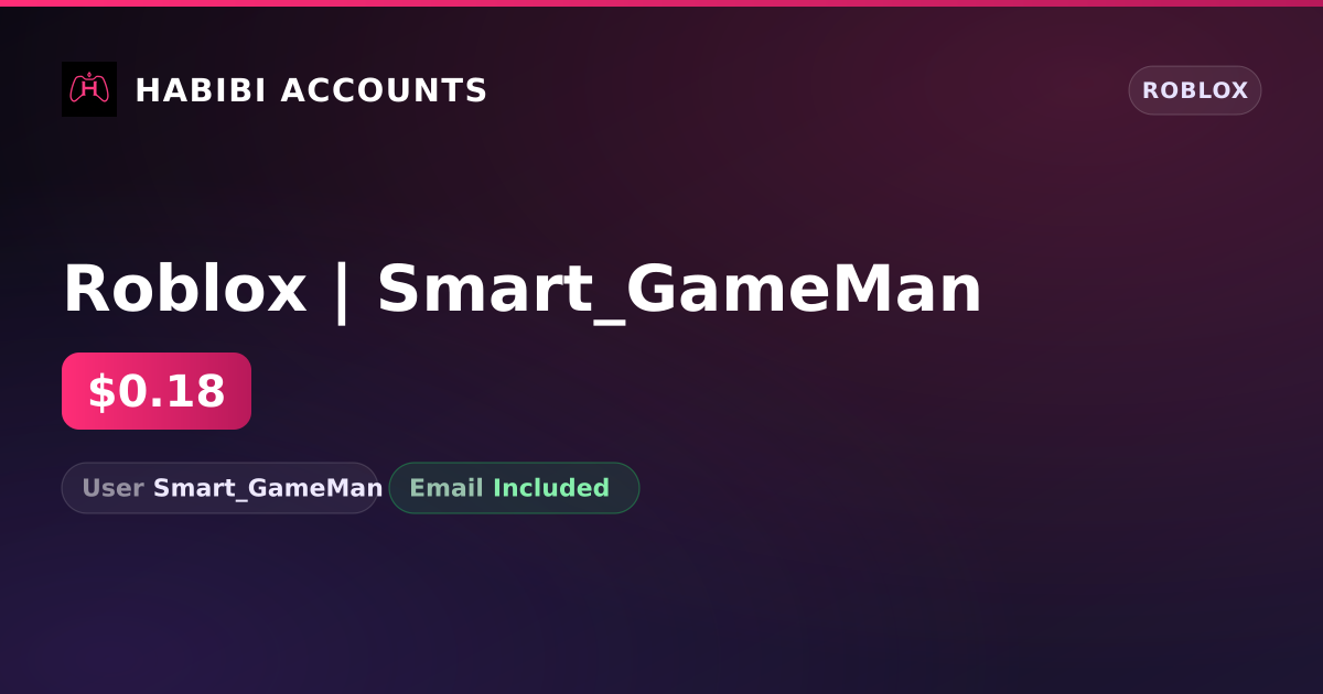Roblox | Smart_GameMan — HabibiAccounts