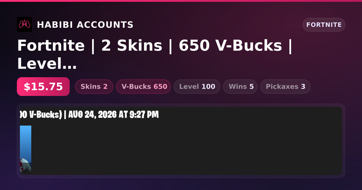 Fortnite | 2 Skins | 650 V-Bucks | Level 100 | 5 Wins — HabibiAccounts
