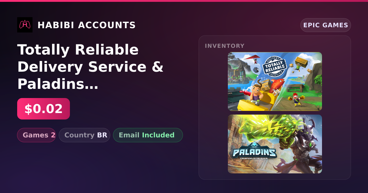 Totally Reliable Delivery Service & Paladins | 2 Games — HabibiAccounts