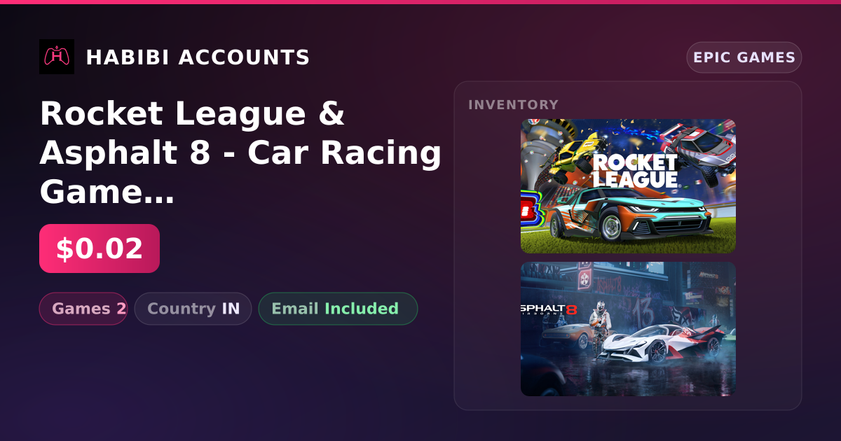 Rocket League & Asphalt 8 - Car Racing Game | 2 Games — HabibiAccounts