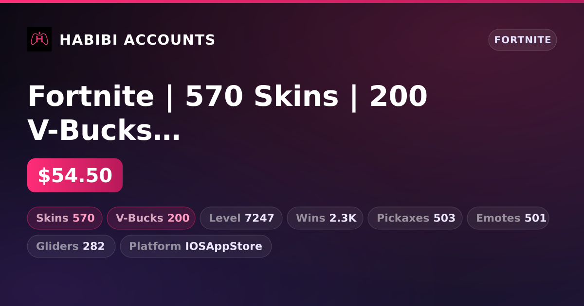 Fortnite | 570 Skins | 200 V-Bucks | Level 7247 | 2.3K Wins — HabibiAccounts