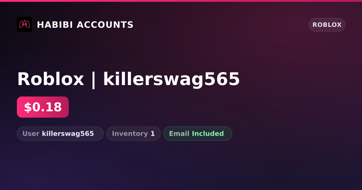 Roblox | killerswag565 — HabibiAccounts