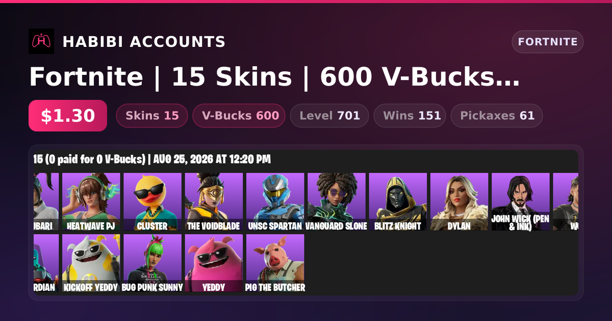 Fortnite | 15 Skins | 600 V-Bucks | Level 701 | 151 Wins — HabibiAccounts