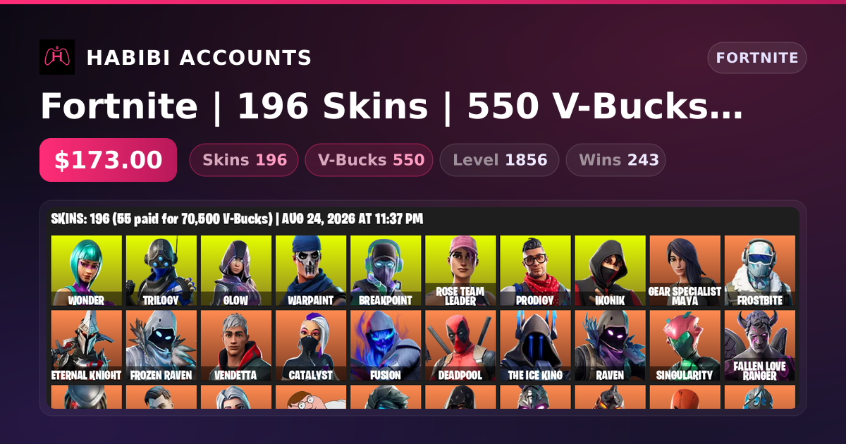 Fortnite | 196 Skins | 550 V-Bucks | Level 1856 | 243 Wins — HabibiAccounts