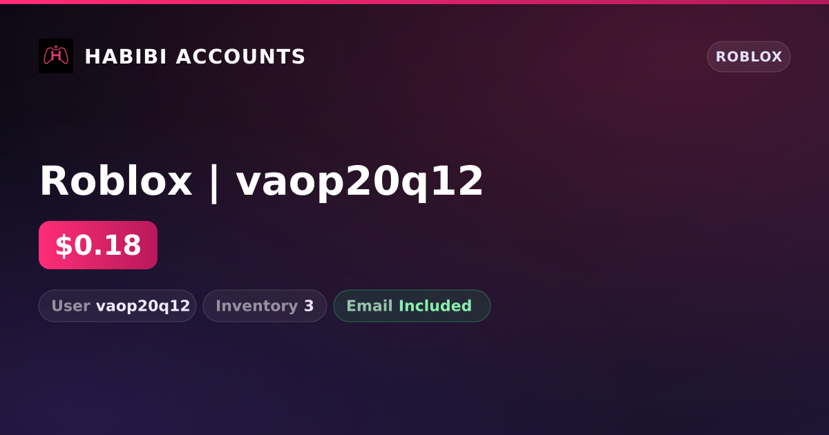 Roblox | vaop20q12 — HabibiAccounts