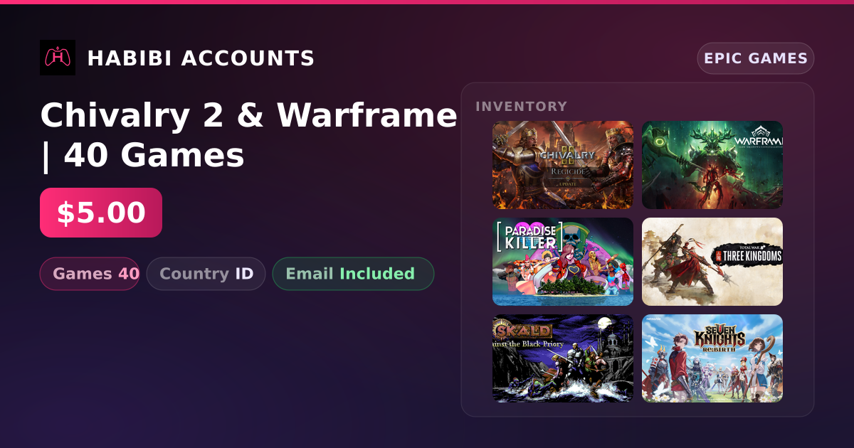 Chivalry 2 & Warframe | 40 Games — HabibiAccounts