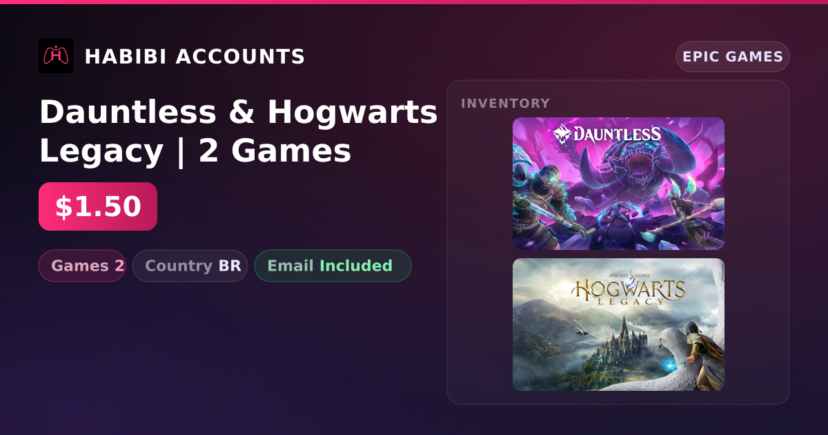 Dauntless & Hogwarts Legacy | 2 Games — HabibiAccounts