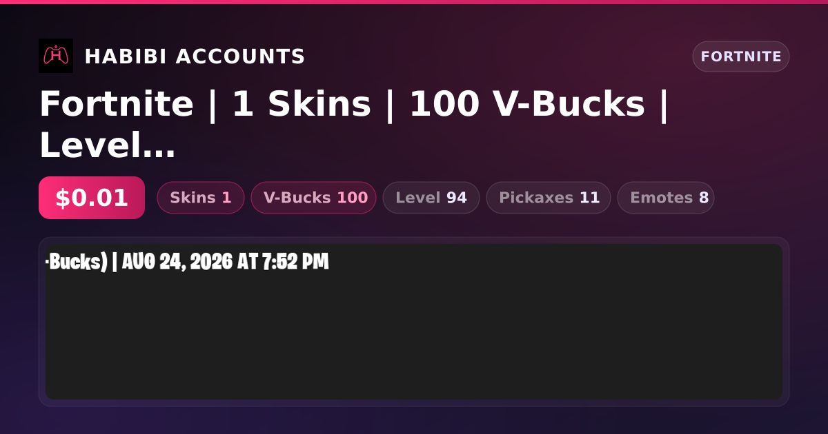 Fortnite | 1 Skins | 100 V-Bucks | Level 94 — HabibiAccounts