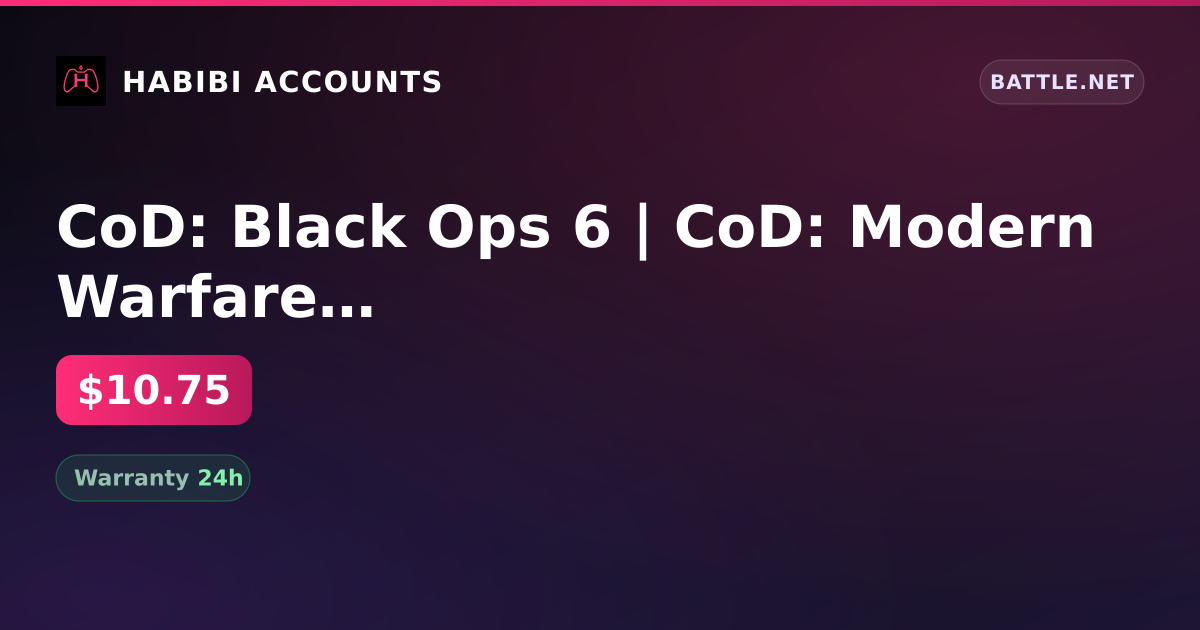 CoD: Black Ops 6 | CoD: Modern Warfare | Call of Duty: Modern Warfare II — HabibiAccounts