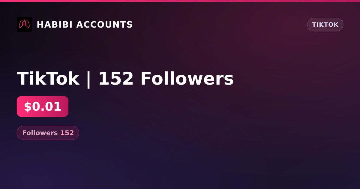 TikTok | 152 Followers — HabibiAccounts