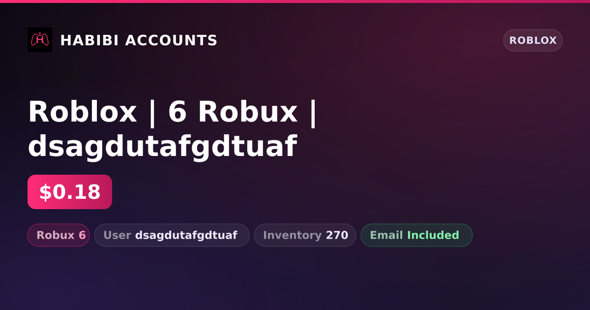 Roblox | 6 Robux | dsagdutafgdtuaf — HabibiAccounts
