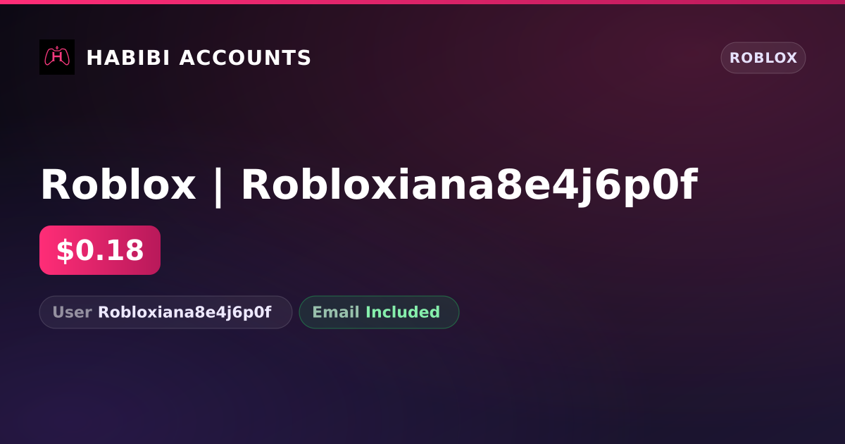 Roblox | Robloxiana8e4j6p0f — HabibiAccounts