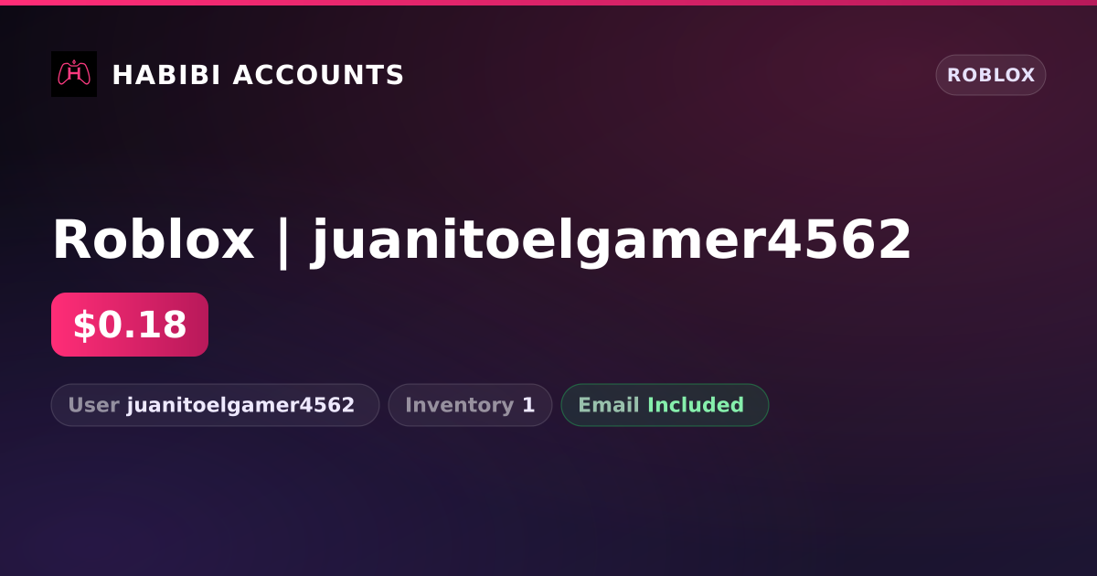 Roblox | juanitoelgamer4562 — HabibiAccounts