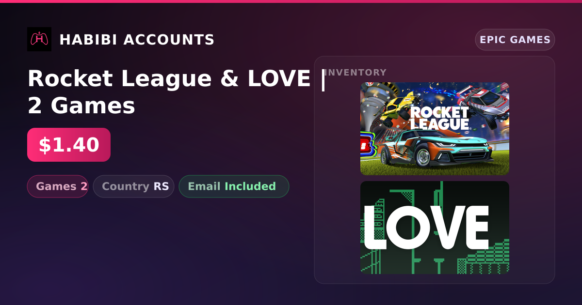 Rocket League & LOVE | 2 Games — HabibiAccounts
