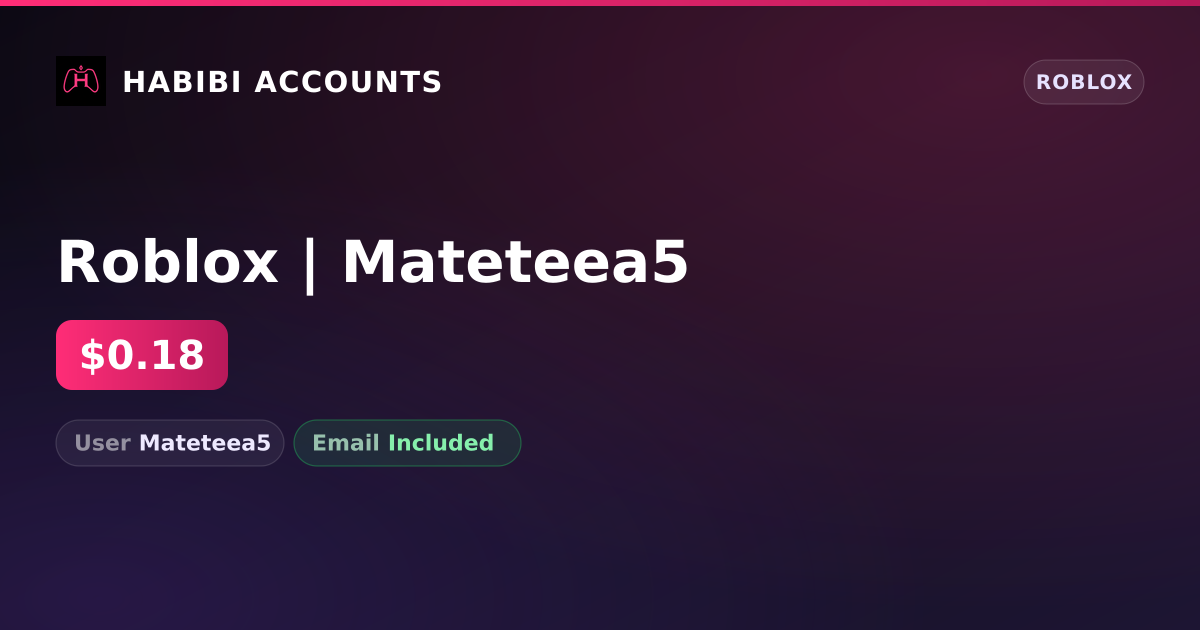Roblox | Mateteea5 — HabibiAccounts