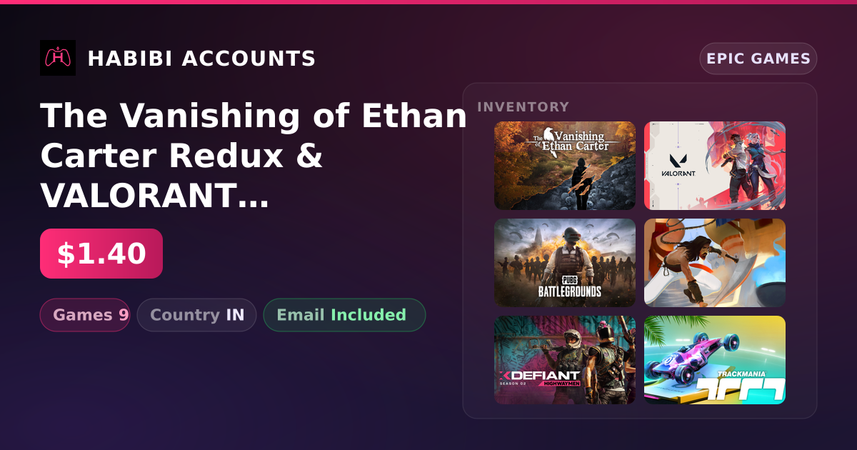 The Vanishing of Ethan Carter Redux & VALORANT | 9 Games — HabibiAccounts