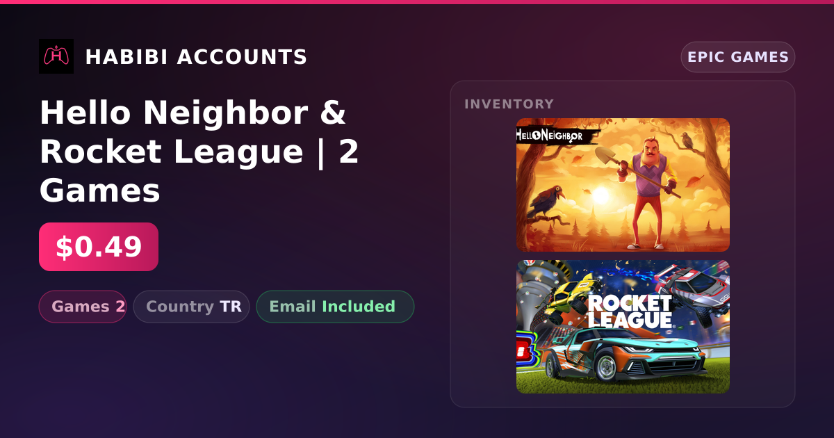 Hello Neighbor & Rocket League | 2 Games — HabibiAccounts